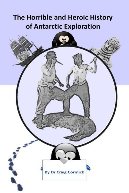 Produktbild: The Horrible and Heroic History of Antarctic Exploration