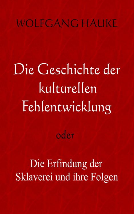Produktbild: Die Geschichte der kulturellen Fehlentwicklung