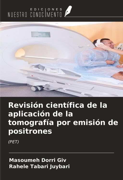 Produktbild: Revisi&oacute;n cient&iacute;fica de la aplicaci&oacute;n de la tomograf&iacute;a por emisi&oacute;n de positrones