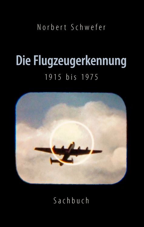 Produktbild: Die Flugzeugerkennung 1915 bis 1975