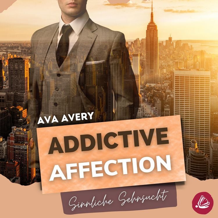 Produktbild: Addictive Affection &ndash; Sinnliche Sehnsucht