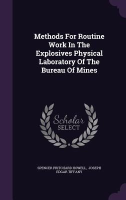 Produktbild: Methods For Routine Work In The Explosives Physical Laboratory Of The Bureau Of Mines