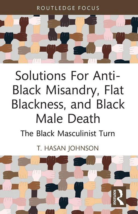 Produktbild: Solutions For Anti-Black Misandry, Flat Blackness, and Black Male Death