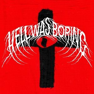 Produktbild: Hell Was Boring