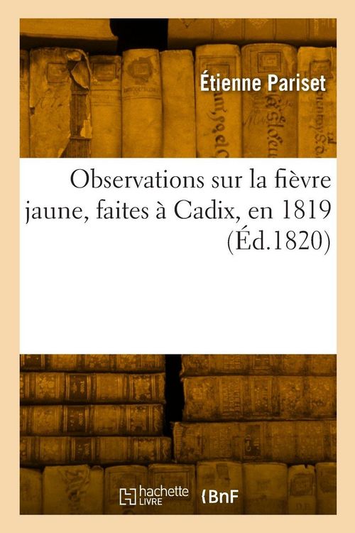 Produktbild: Observations sur la fi&egrave;vre jaune, faites &agrave; Cadix, en 1819