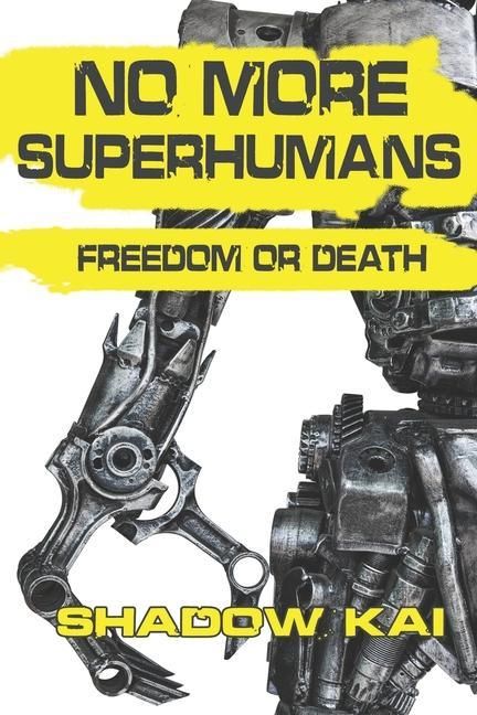 Produktbild: No More Superhumans: Freedom or Death