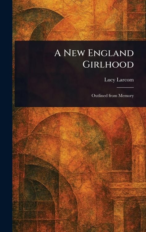 Produktbild: A New England Girlhood