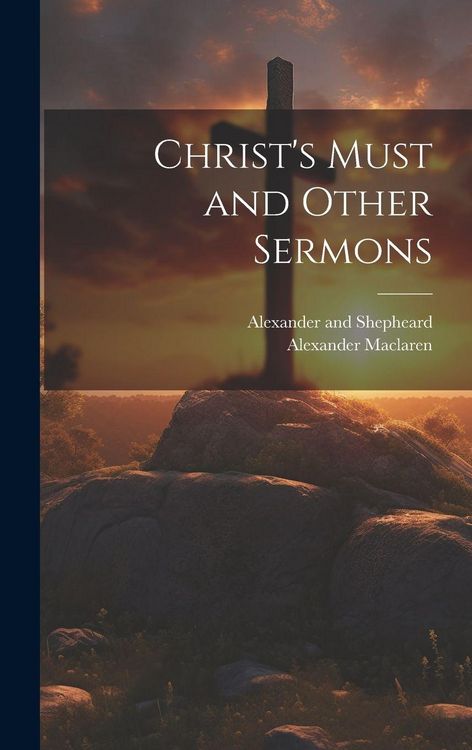 Produktbild: Christ's Must and Other Sermons