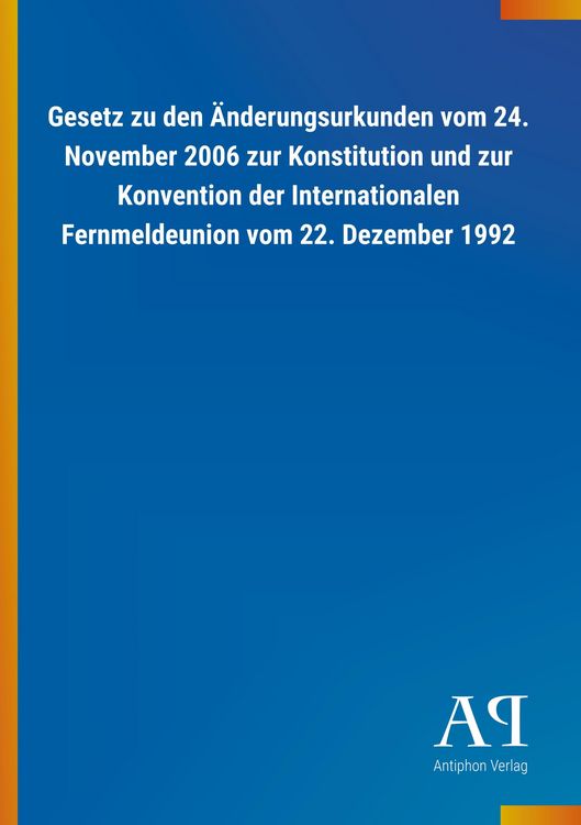 Produktbild: Gesetz zu den &Auml;nderungsurkunden vom 24. November 2006 zur Ko