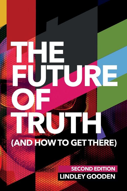 Produktbild: The Future of Truth (and How to Get There)