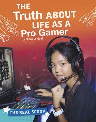 Produktbild: The Truth about Life as a Pro Gamer