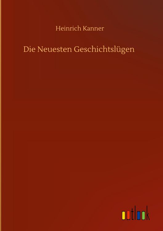 Produktbild: Die Neuesten Geschichtsl&uuml;gen