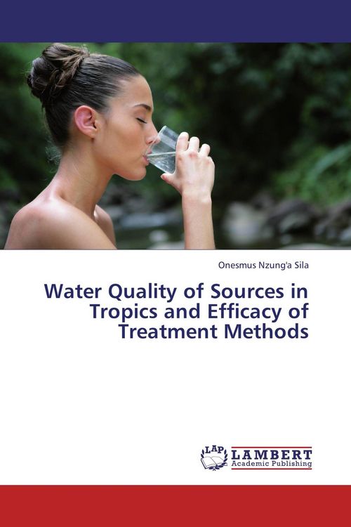 Produktbild: Water Quality of Sources in Tropics and Efficacy of Treatment Methods