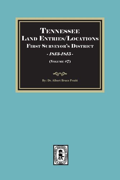 Produktbild: Tennessee Land Entries/Locations - First Surveyor's District, 1813-1815. Volume #7