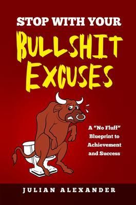 Produktbild: Stop with Your Bullshit Excuses