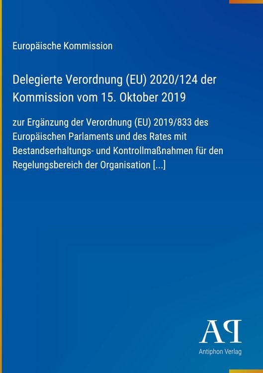 Produktbild: Delegierte Verordnung (EU) 2020/124 der Kommission vom 15. Oktober 2019