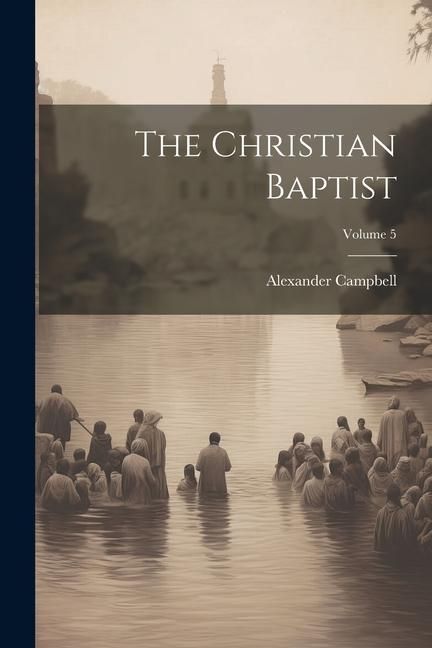 Produktbild: The Christian Baptist; Volume 5