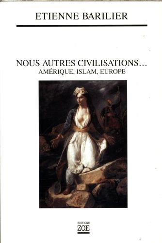 Produktbild: Nous autres civilisations : Am&eacute;rique, Islam, Europe