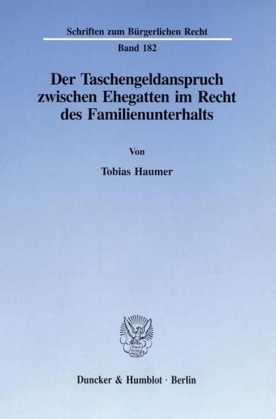 Produktbild: Der Taschengeldanspruch zwischen Ehegatten im Recht des Familienunterhalts.