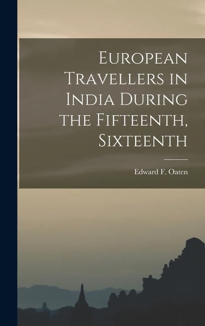 Produktbild: European Travellers in India During the Fifteenth, Sixteenth