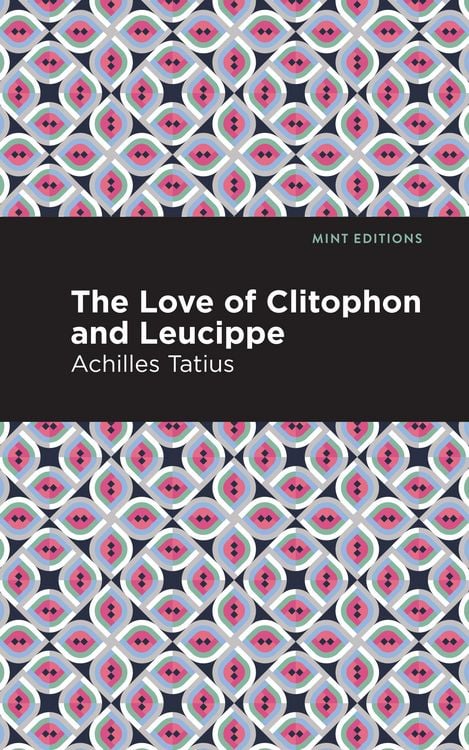 Produktbild: The Love of Clitophon and Leucippe