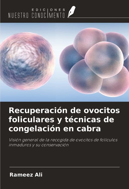 Produktbild: Recuperaci&oacute;n de ovocitos foliculares y t&eacute;cnicas de congelaci&oacute;n en cabra