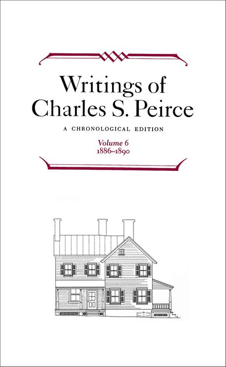 Produktbild: Writings of Charles S. Peirce: Volume 6, 1886-1890