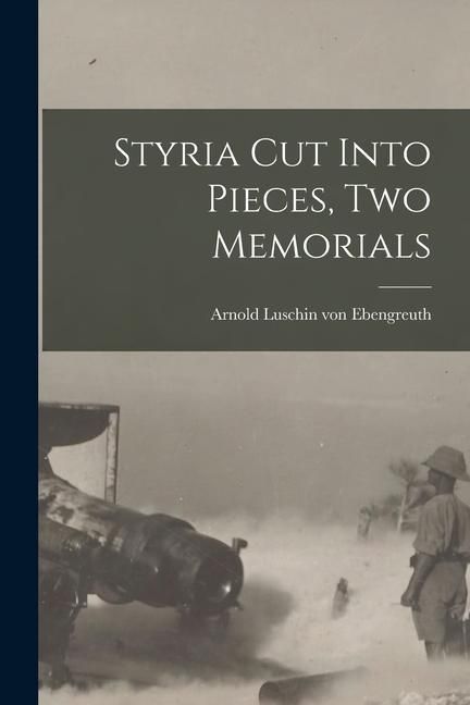 Produktbild: Styria Cut Into Pieces, Two Memorials