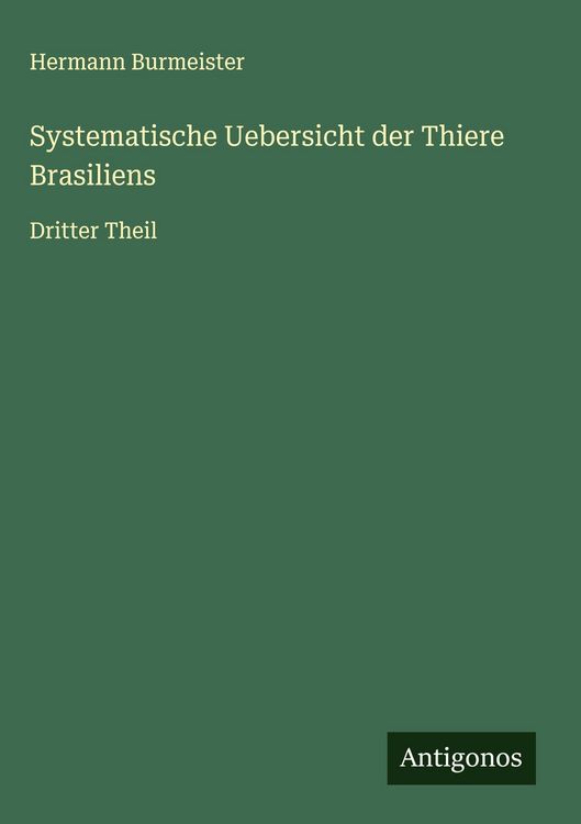 Produktbild: Systematische Uebersicht der Thiere Brasiliens