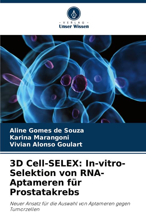 Produktbild: 3D Cell-SELEX: In-vitro-Selektion von RNA-Aptameren f&uuml;r Prostatakrebs