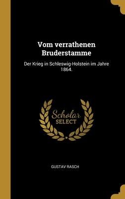 Produktbild: Vom verrathenen Bruderstamme: Der Krieg in Schleswig-Holstein im Jahre 1864.