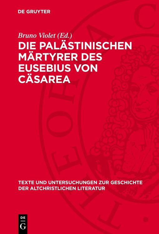 Produktbild: Die pal&auml;stinischen M&auml;rtyrer des Eusebius von C&auml;sarea