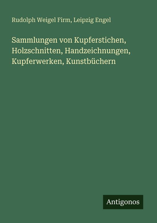 Produktbild: Sammlungen von Kupferstichen, Holzschnitten, Handzeichnungen, Kupferwerken, Kunstb&uuml;chern