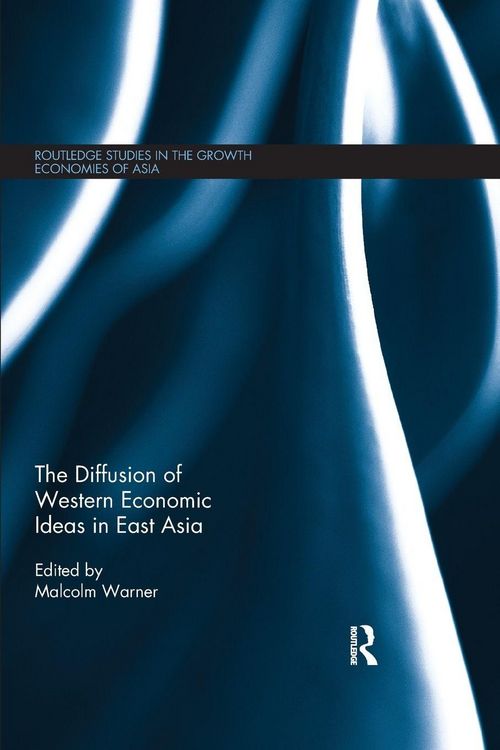 Produktbild: The Diffusion of Western Economic Ideas in East Asia