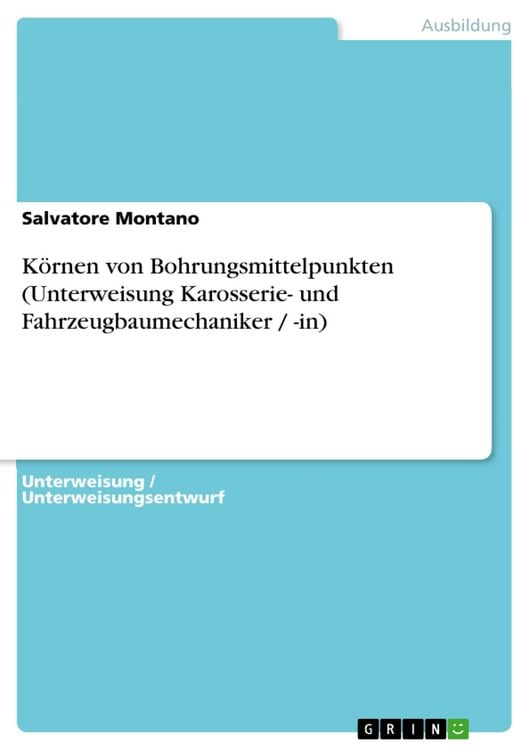 Produktbild: K&ouml;rnen von Bohrungsmittelpunkten (Unterweisung Karosserie- und Fahrzeugbaumechaniker / -in)