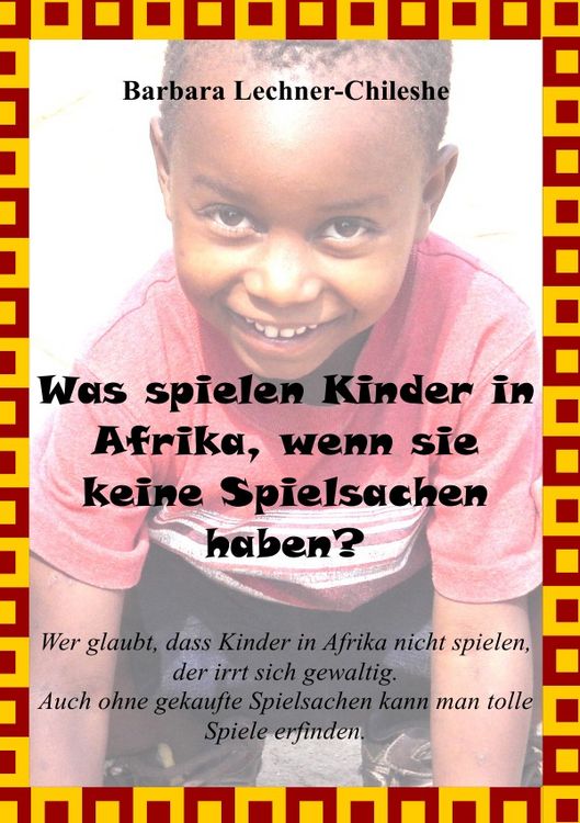 Produktbild: Was spielen Kinder in Afrika, wenn sie keine Spielsachen haben?
