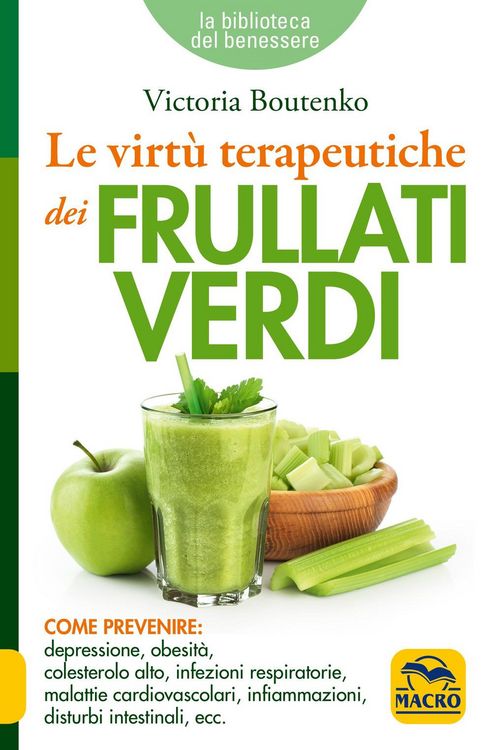 Produktbild: Le virt&ugrave; terapeutiche dei frullati verdi