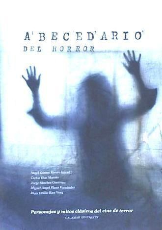 Produktbild: Abecedario del horror : personajes y mitos cl&aacute;sicos del cine de terror