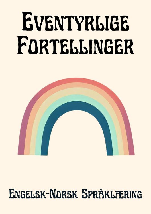 Produktbild: Eventyrlige Fortellinger: Engelsk-Norsk Spr&aring;kl&aelig;ring
