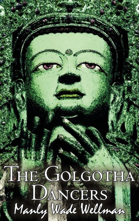 Produktbild: The Golgotha Dancers by Manly Wade Wellman, Fiction, Classics, Fantasy, Horror