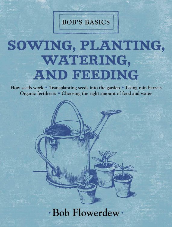 Produktbild: Sowing, Planting, Watering, and Feeding