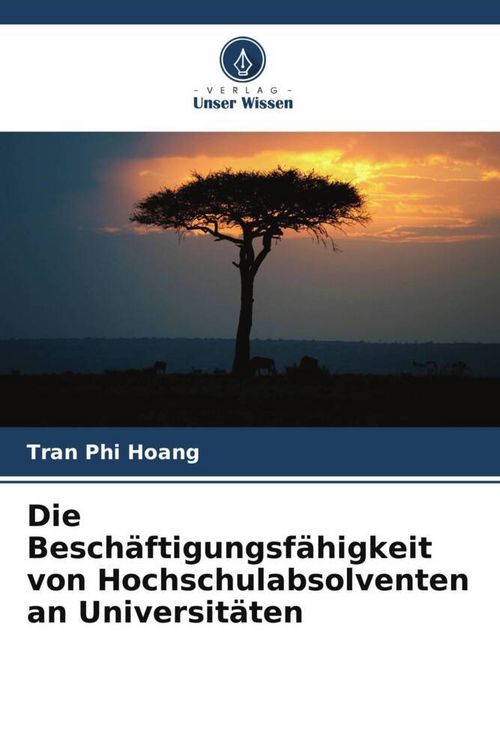 Produktbild: Die Besch&auml;ftigungsf&auml;higkeit von Hochschulabsolventen an Universit&auml;ten