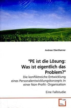 Produktbild: Oberthanner, A: "PE ist die L&ouml;sung: Was ist eigentlich das P