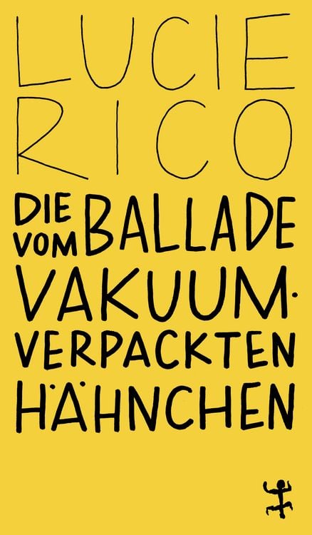Produktbild: Die Ballade vom vakuumverpackten H&auml;hnchen
