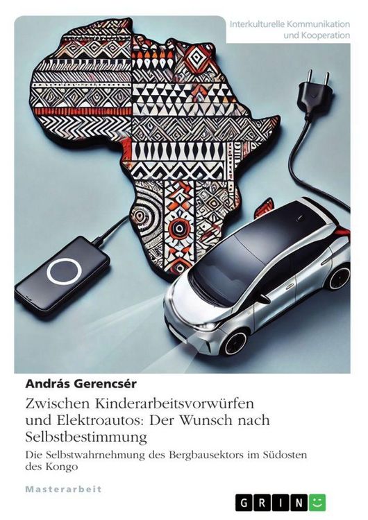 Produktbild: Zwischen Kinderarbeitsvorw&uuml;rfen und Elektroautos: Der Wunsch nach Selbstbestimmung