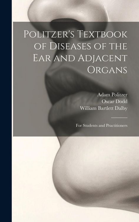 Produktbild: Politzer's Textbook of Diseases of the Ear and Adjacent Organs