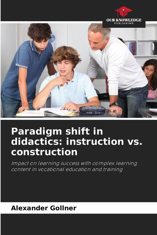 Produktbild: Paradigm shift in didactics: instruction vs. construction