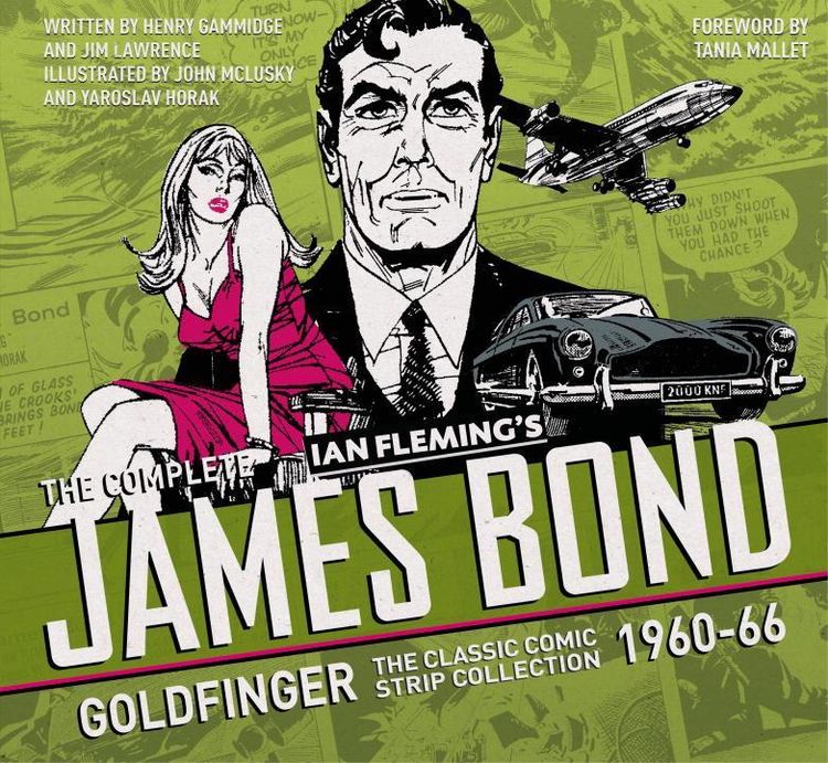 Produktbild: The Complete James Bond: Goldfinger - The Classic Comic Strip Collection 1960-66
