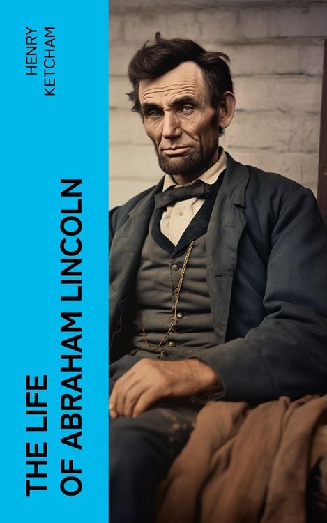 Produktbild: The Life of Abraham Lincoln