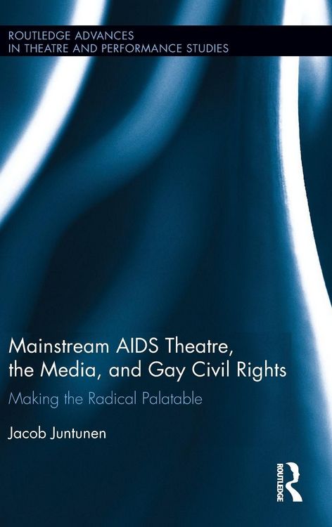 Produktbild: Mainstream AIDS Theatre, the Media, and Gay Civil Rights